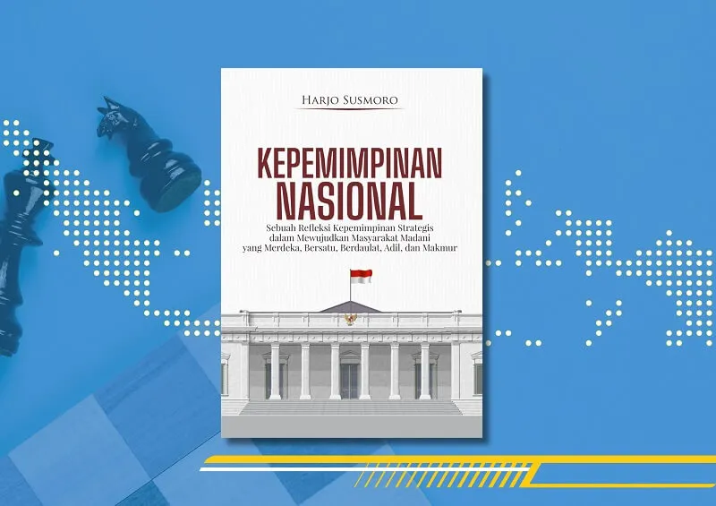 Jogja Daily | Indonesia Sungguh Perlu Kepemimpinan Strategis